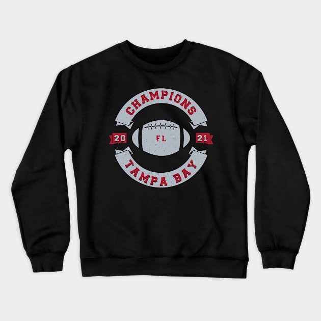 Tampa Bay Football Champions 2021 Crewneck Sweatshirt by Ruffeli